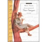 Le avventure di Tom Sawyer. Ediz. illustrata