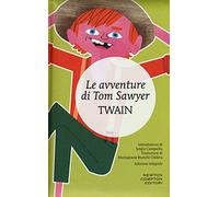 Le avventure di Tom Sawyer. Ediz. integrale
