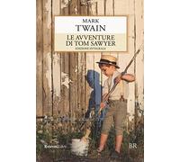 Le avventure di Tom Sawyer. Ediz. integrale
