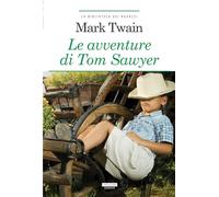 Le avventure di Tom Sawyer. Ediz. integrale. Con Segnalibro