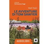 Le avventure di Tom Sawyer letto da Pierfrancesco Poggi. Ediz. ad alta leggibilità. Con QR code per audiolibro