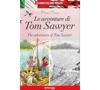 Le avventure di Tom Sawyer-The adventures of Tom Sawyer. Ediz. bilingue