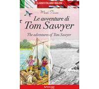 Le avventure di Tom Sawyer-The adventures of Tom Sawyer. Ediz. bilingue