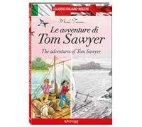 Le avventure di Tom Sawyer-The adventures of Tom Sawyer. Ediz. bilingue