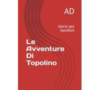 le avventure di topolino: storie per bambini