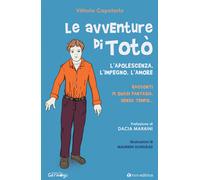 Libri Capotorto Vittorio - Le Avventure Di Toto. L'adolescenza, L'impegno, L'amo