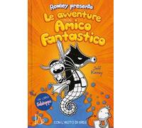 Le avventure di un amico fantastico. Con l'aiuto di Greg. Un libro Schiappa