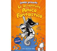 Le avventure di un amico fantastico. Con l'aiuto di Greg. Un libro Schiappa. Sopravvivere alla scuola media