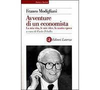 Le avventure di un economista. La mia vita, le mie idee, la nostra epoca