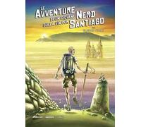 Le avventure di un giovane nerd sulla via per Santiago