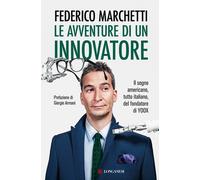 LE AVVENTURE DI UN INNOVATORE - MARCHETTI FEDERICO, HAMAUI DANIELA - Longanesi