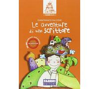 Le avventure di uno scrittore. Per la Scuola elementare