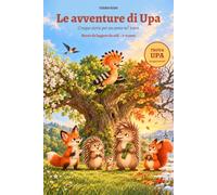 Le avventure di Upa: Cinque storie per un anno nel bosco