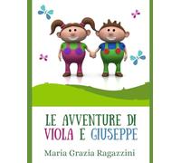 Le Avventure Di Viola e Giuseppe: La Collana Completa
