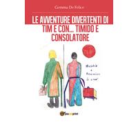 Le avventure divertenti di Tim e Con, timido e consolatore - Gemma De Felice - P