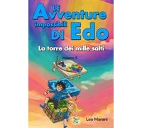 Le avventure impossibili di Edo - La torre dei mille salti - Vol5
