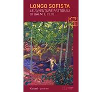 Le avventure pastorali di Dafni e Cloe. Testo greco a fronte