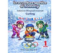Le avventure sportive di Tommy: Curling edizione Olimpiadi Invernali volume 1/10