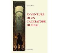 Le avventure straordinarie di un cacciatore di libri