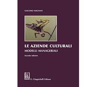 Le aziende culturali. Modelli manageriali
