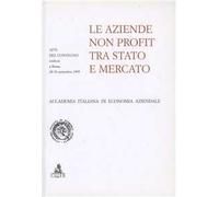 Le aziende non profit tra Stato e mercato. Atti del Convegno (Roma, 28-30 settembre 1995)
