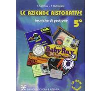 Le aziende ristorative: tecniche di gestione. Per le Scuole superiori. Con CD-ROM (Vol. 2)