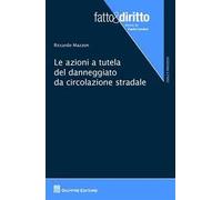 Le azioni a tutela del danneggiato da circolazione stradale