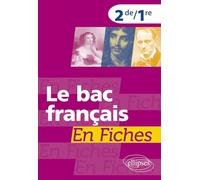Le bac français en fiches. Seconde. Première