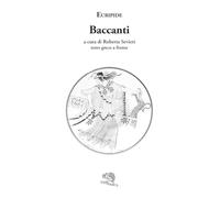 Le Baccanti. Testo greco a fronte: 34