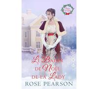 Le Baiser de Noël de la Lady: Une romance Régence