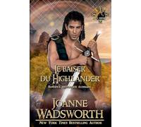 Le baiser du Highlander: Romance historique écossaise: 4