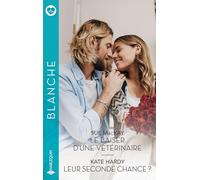 Le baiser d'une vétérinaire ; Leur seconde chance ?