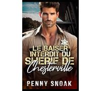 Le Baiser Interdit du Shérif de Chesterville: Une romance interdite entre ennemis et amants avec un shérif: 3