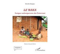 Le baka: Langue oubanguienne du Cameroun