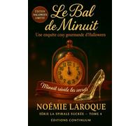 Le bal de Minuit: À 21:13, la “seconde fantôme” plonge Saint-Plume dans l’ombre : Léa remonte une piste de thé fumé et de cardamome jusqu’à la coupable.