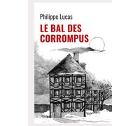 Le bal des corrompus: roman noir
