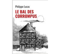 Le bal des corrompus: roman noir