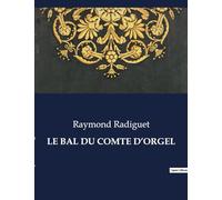 Le bal du comte d'orgel: .: .: .