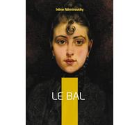 Le Bal: Un roman psychologique sur l'adolescence, la bourgeoisie parisienne et la complexité des liens mère-fille