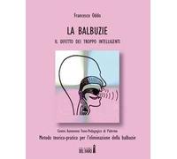 Le balbuzie. Il difetto dei troppo intelligenti