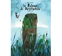 Le balene di Aristotele. Ediz. a colori - Bruno Angelo
