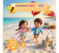 Le ballon perdu: Une aventure de Lila et Noé