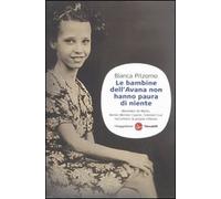 Le bambine dell'Avana non hanno paura di niente. Mercedes De Merlin, Renée Méndez Capote, Soledad Cruz raccontano la propria infanzia