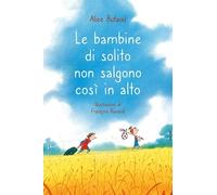 Le bambine di solito non salgono così in alto