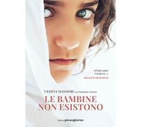 LE BAMBINE NON ESISTONO - MANOORI UKMINA - Libreria Pienogiorno