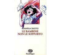 Le bambine non le sopporto