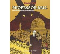 Le bambole di Gerusalemme. Professor Bell. Vol. 2