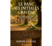 Le Banc aux Initiales Gravées