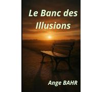 Le Banc des Illusions: Les Trois Tamis