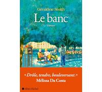 Le banc: "Drôle, tendre, bouleversant" - Mélissa da Costa